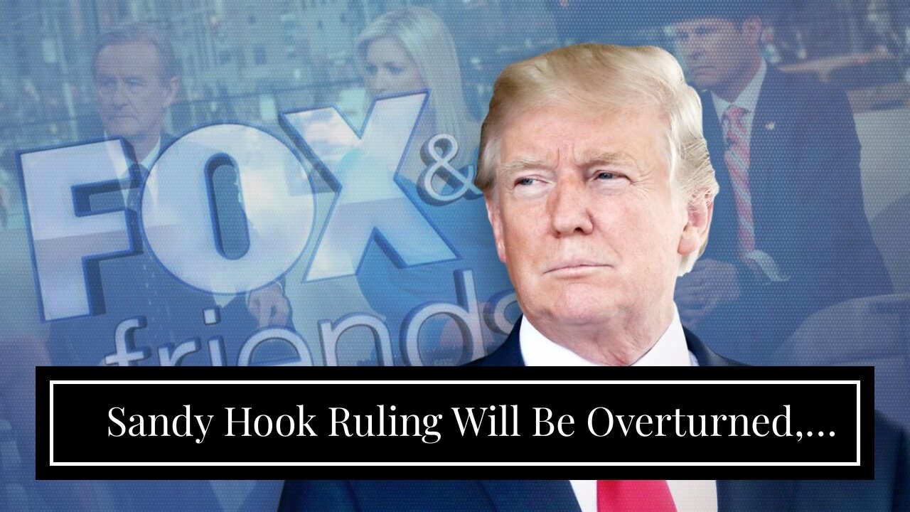 Sandy Hook Ruling Will Be Overturned, Says Judge Andrew Napolitano