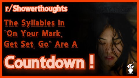 The syllables in “on your mark, get set, go” are a countdown | r/Showerthoughts | Tell All