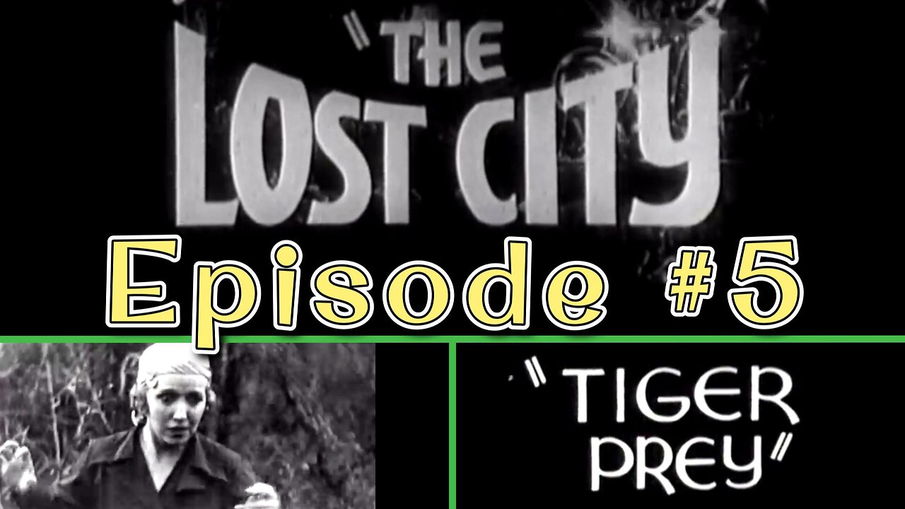 William Stage Boyd| The Lost City (1935) Episode 5 | Tiger Prey