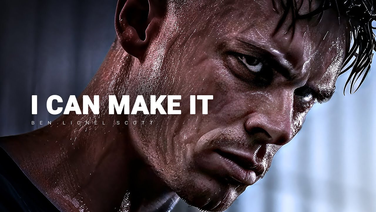 I can make it.-Motivational speech