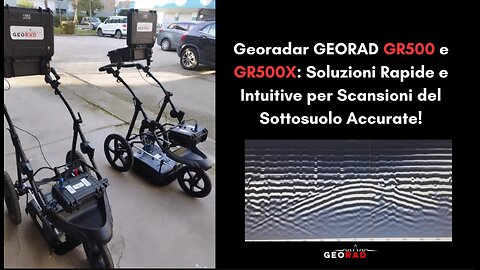 0:05 / 1:02 Georadar GEORAD GR500 e GR500X: Soluzioni Rapide