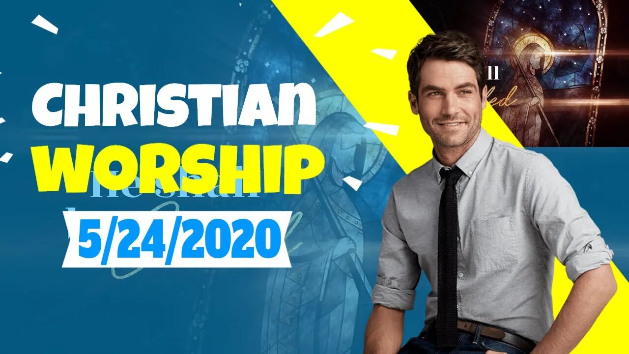 Christian worship 5 24 2020