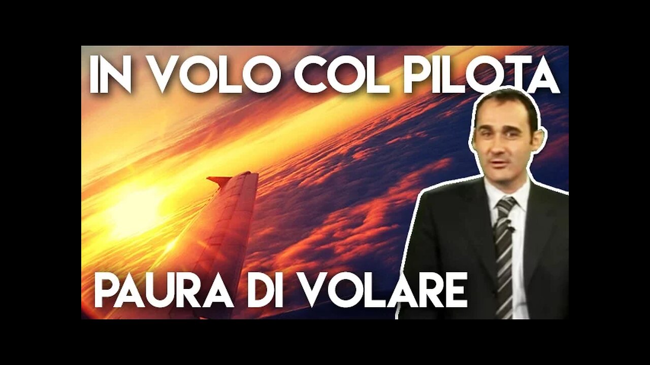 - IN VOLO COL PILOTA - con Matteo Labò: Paura di volare