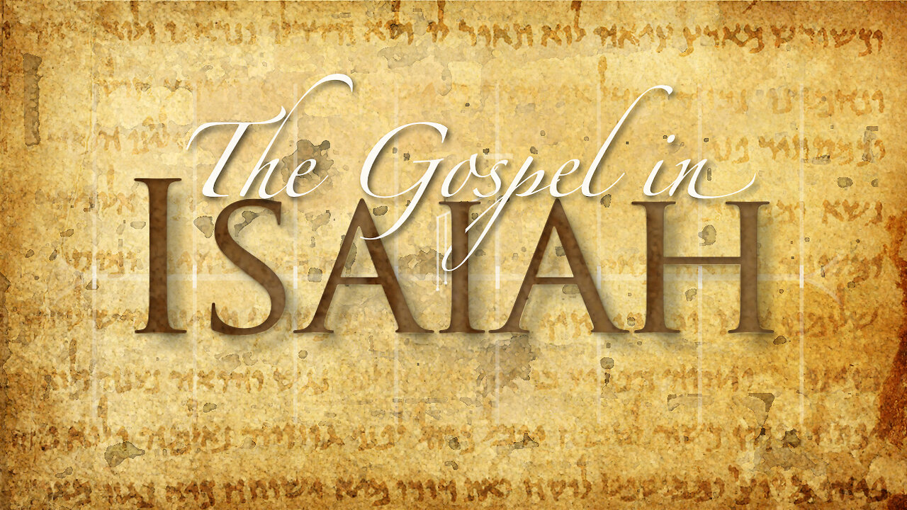 GFW: The Gospel in Isaiah - The Covenantal Foundations of Isaiah