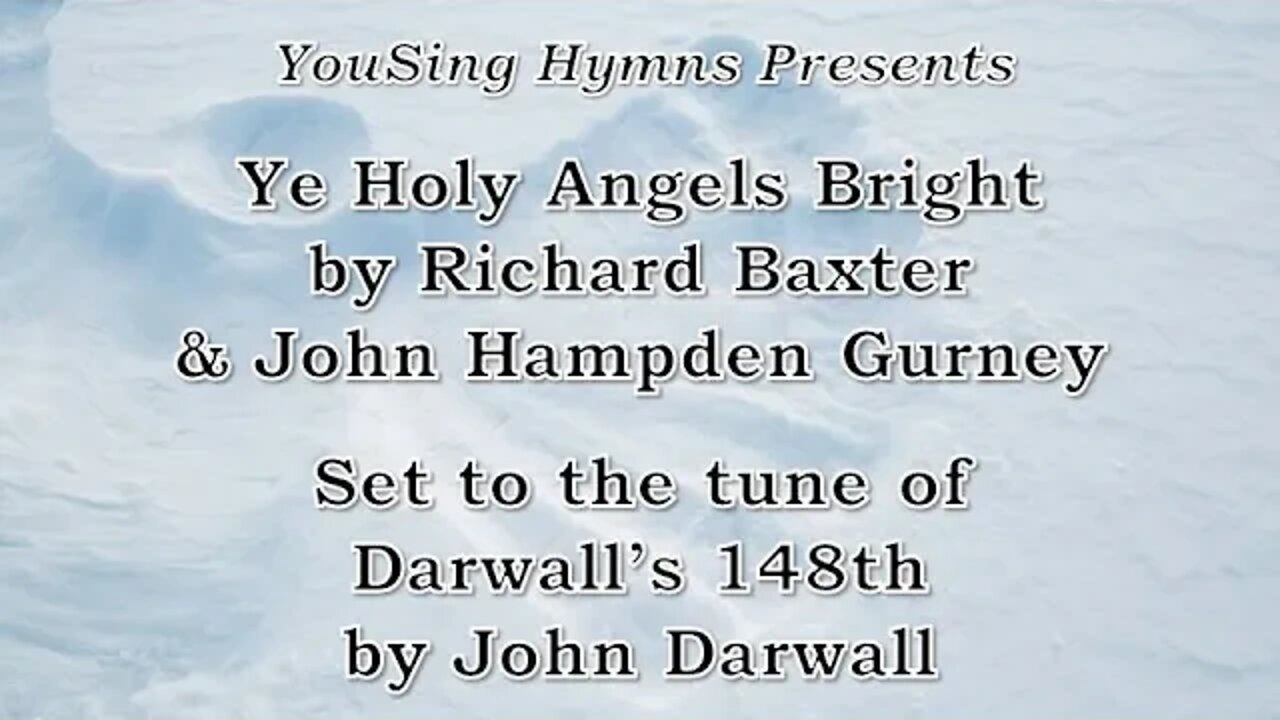 Ye Holy Angels Bright (Darwall's 148th)