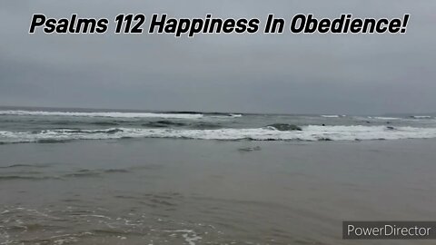 Psalms 112 Happiness In Obedience 🙏🏽