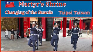 National Revolutionary Martyrs' Shrine - Changing of the Guards Full Video - Taipei Taiwan 2024