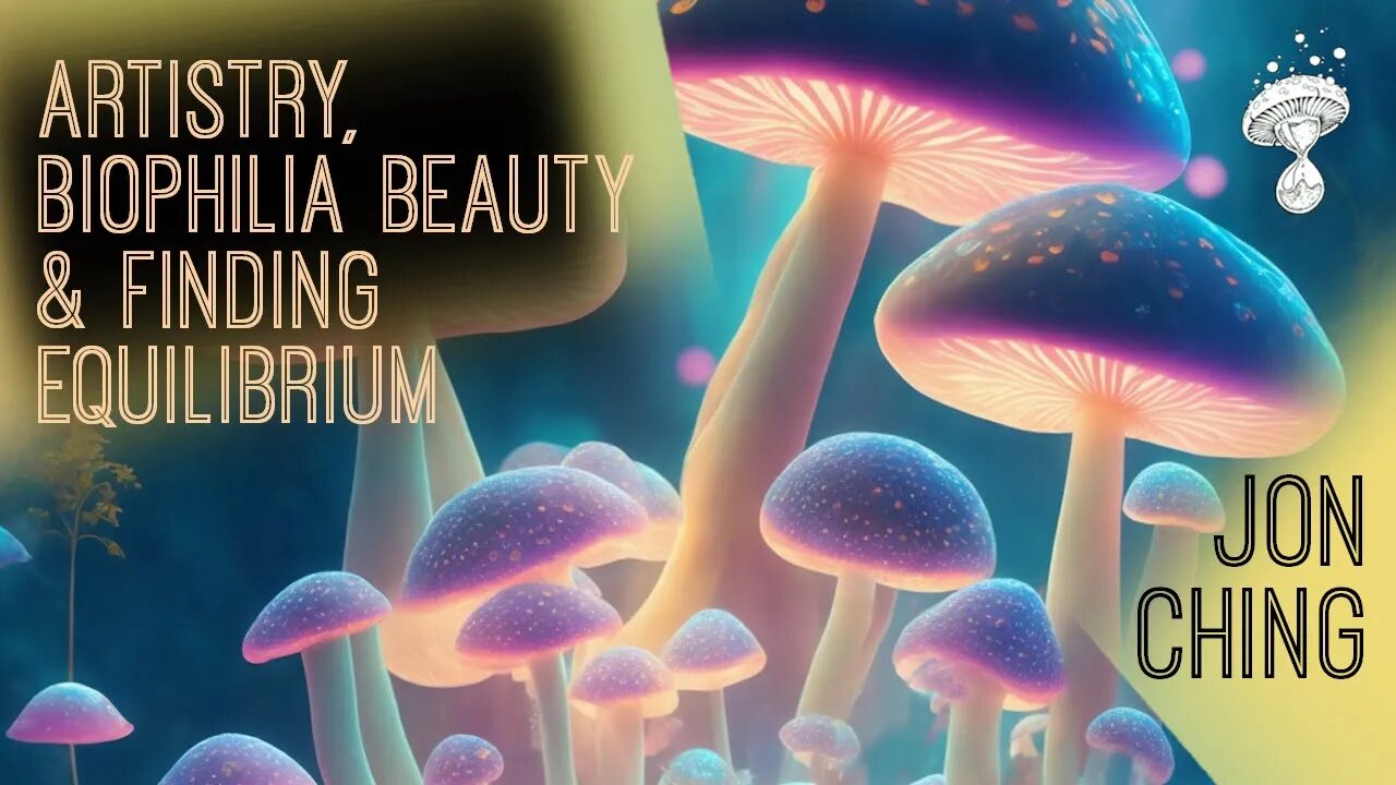 Artistry, Biophilia Beauty & Finding Equilibrium | Jon Ching