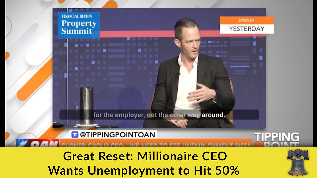 Great Reset: Millionaire CEO Wants Unemployment to Hit 50%