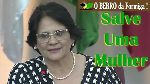 Ministra Damares - Projeto Salve uma Mulher