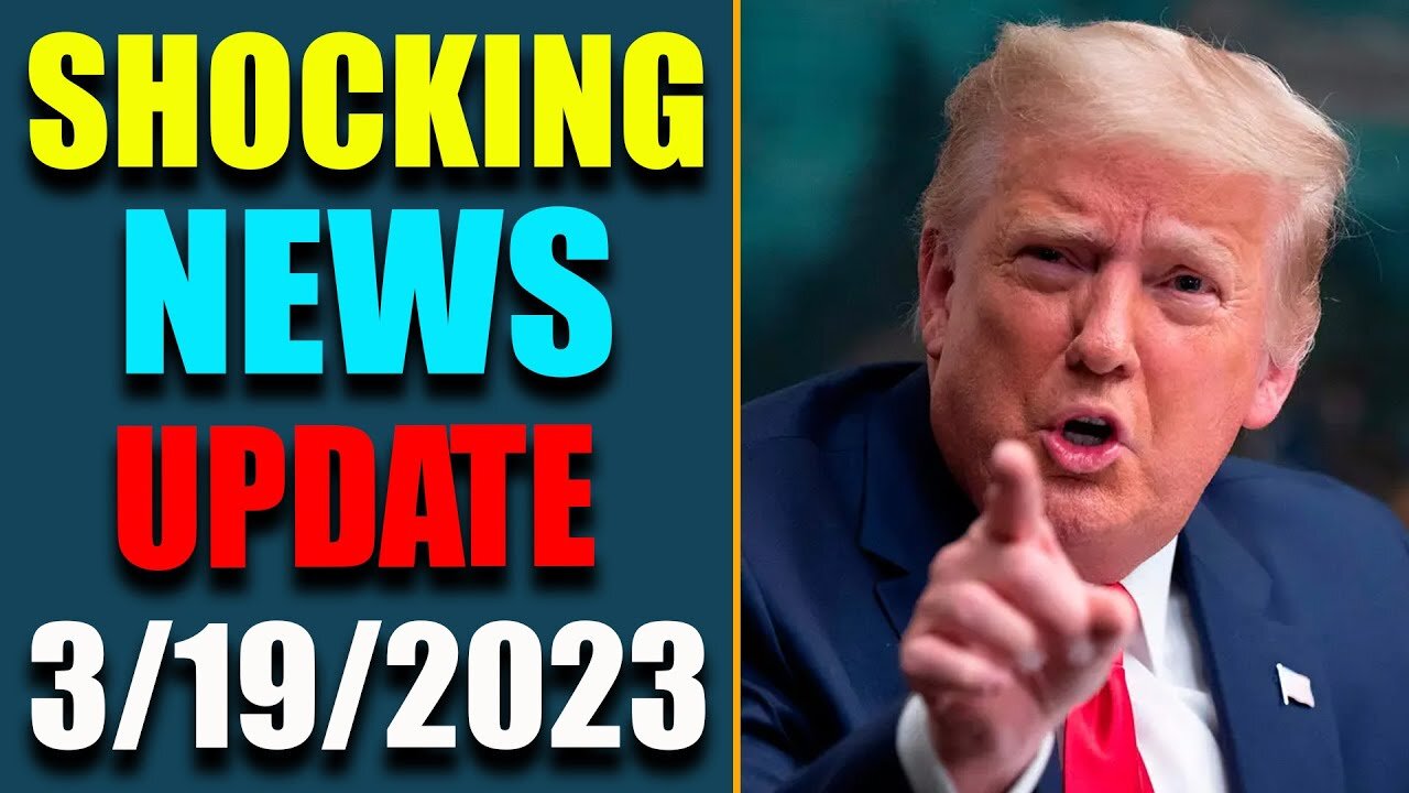 BIG ALARM!! SHOCKING NEWS HAS BEEN REVEALED UPDATE AS OF MARCH 19, 2023 - TRUMP NEWS