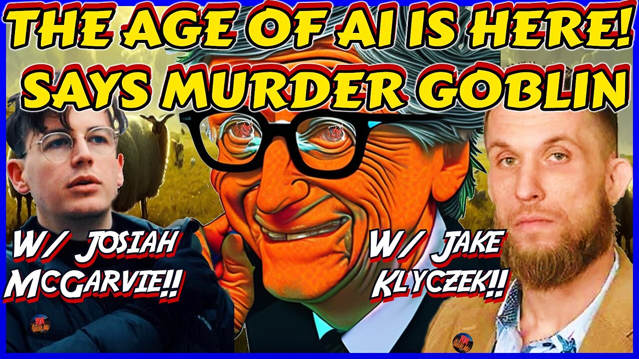 Josiah McGarvie Interview, Murder Goblin: Age of AI is Here, Jake Klyczek Returns!