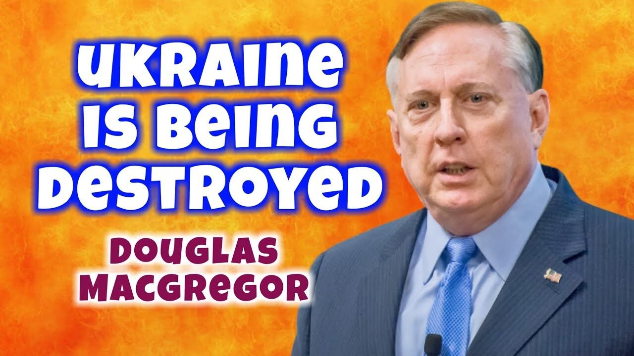 Douglas Macgregor: The Russian steamroller is now totally crushing Ukraine | Russia Ukraine War