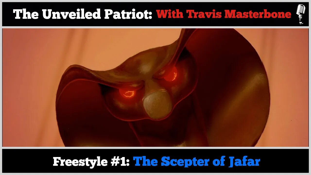 The Unveiled Patriot - Freestyle #1: The Scepter Of Jafar