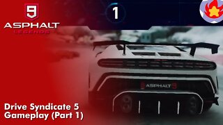 Drive Syndicate 5 Gameplay (Part 1) | Asphalt 9: Legends