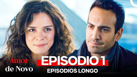 Amor de Novo 1. Episódio Longo (Dublagem em Português)