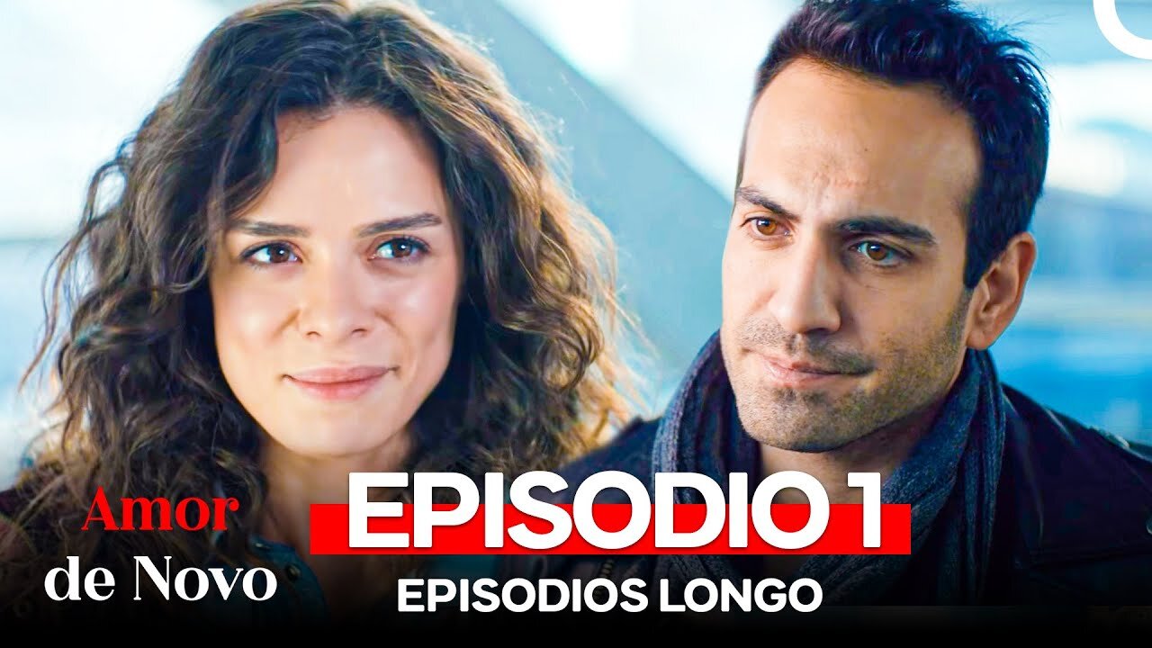 Amor de Novo 1. Episódio Longo (Dublagem em Português)