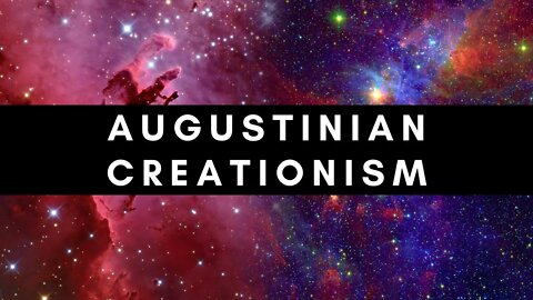 Augustinian Creationism