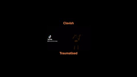 Clavish - Traumatised