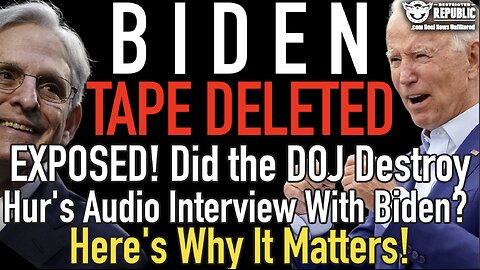 EXPOSED! Did the DOJ Destroy Hur's Audio Interview With Biden? Here's Why It Matters!