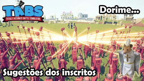 Sugestão dos Inscritos - Totally Accurate Battle Simulator - TABS - Gameplay PT-BR