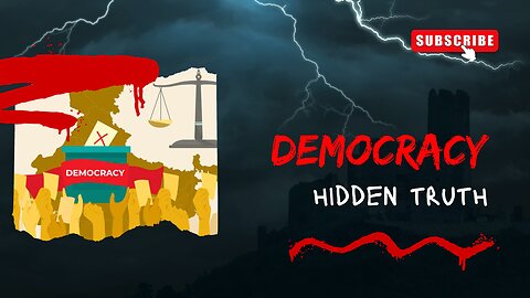 Democracy The Hidden Truth/ Democracy a lie