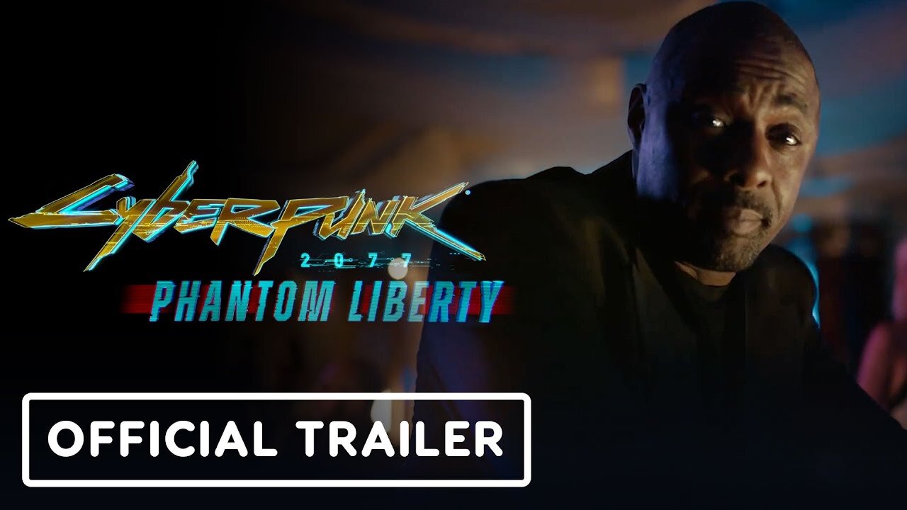 Cyberpunk 2077: Phantom Liberty - Official Live Action Trailer (feat. Idris Elba)