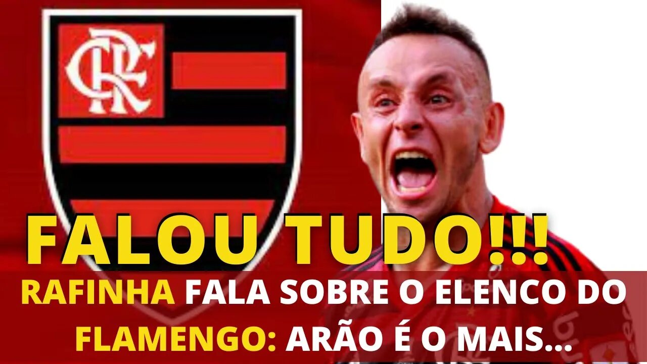 LATERAL DIREITO RAFINHA FALA SOBRE ELENCO VENCEDOR DO FLAMENGO: SÓ TEM FERA!!! - É TRETA!!!