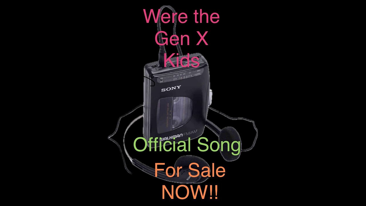 Were the Gen X Kids: Original Song DEMO, 1st & 2nd Verses & Chorus "FULL SONG IS FOR SALE NOW"