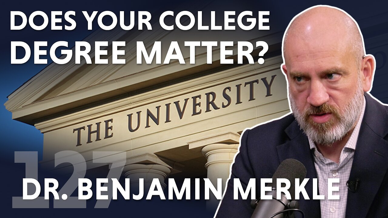 Does Your College Degree Matter? (ft. Dr. Benjamin Merkle)