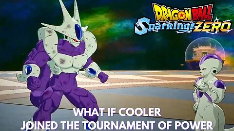 What If Cooler Joined The Tournament Of Power - Dragon Ball Sparking Zero!