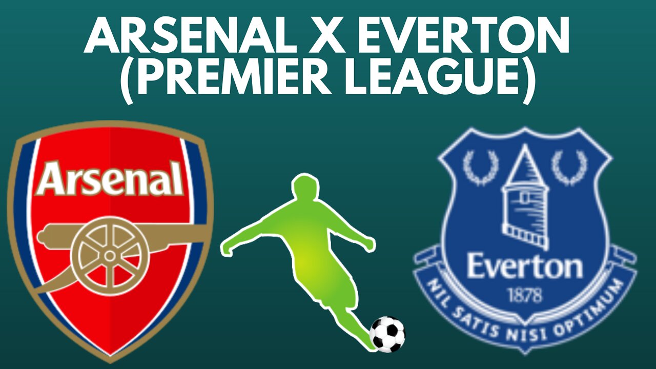 Arsenal x Everton (Premier League) Melhores momentos