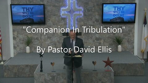 "Companion In Tribulation" By Pastor David Ellis