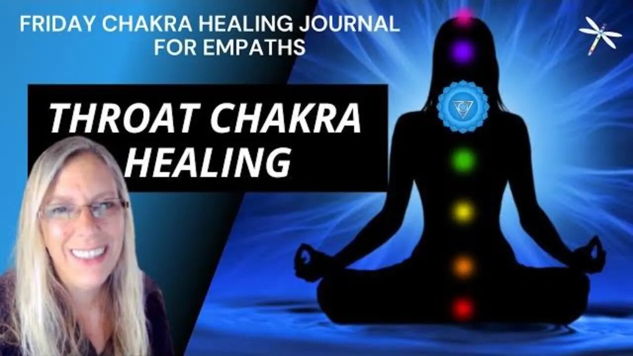 Day 159💙Throat Chakra Healing💙Empaths🙋🏼‍♀️& Self-love💖