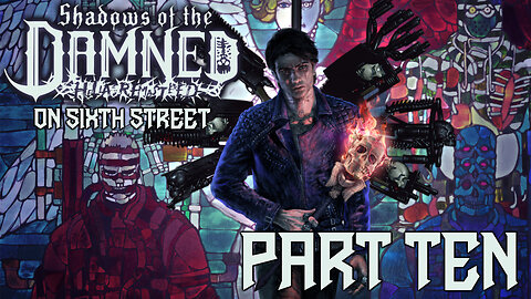 Shadows of the Damned on 6th Street Part 10