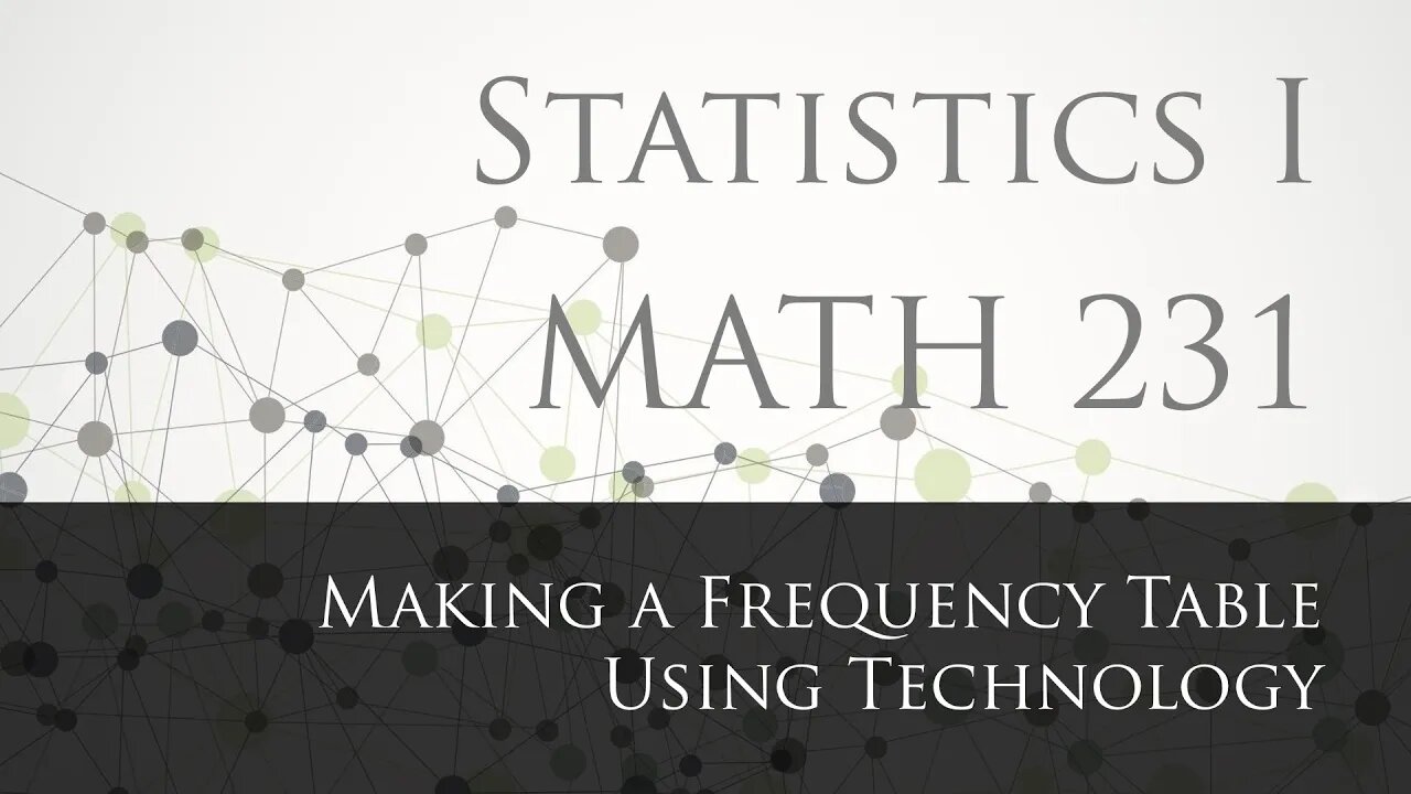 Making a Frequency Table Using Technology