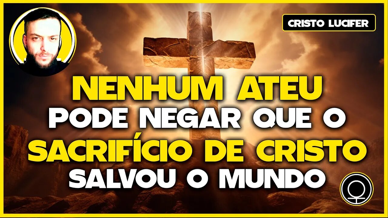 Cristo e as Leis - Até Ateu admite que Cristo existiu