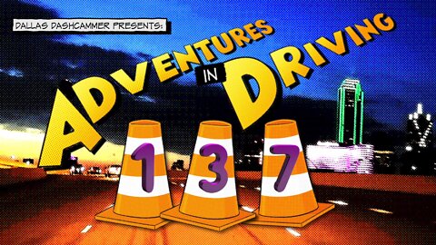 Adventures in Driving - Episode 137