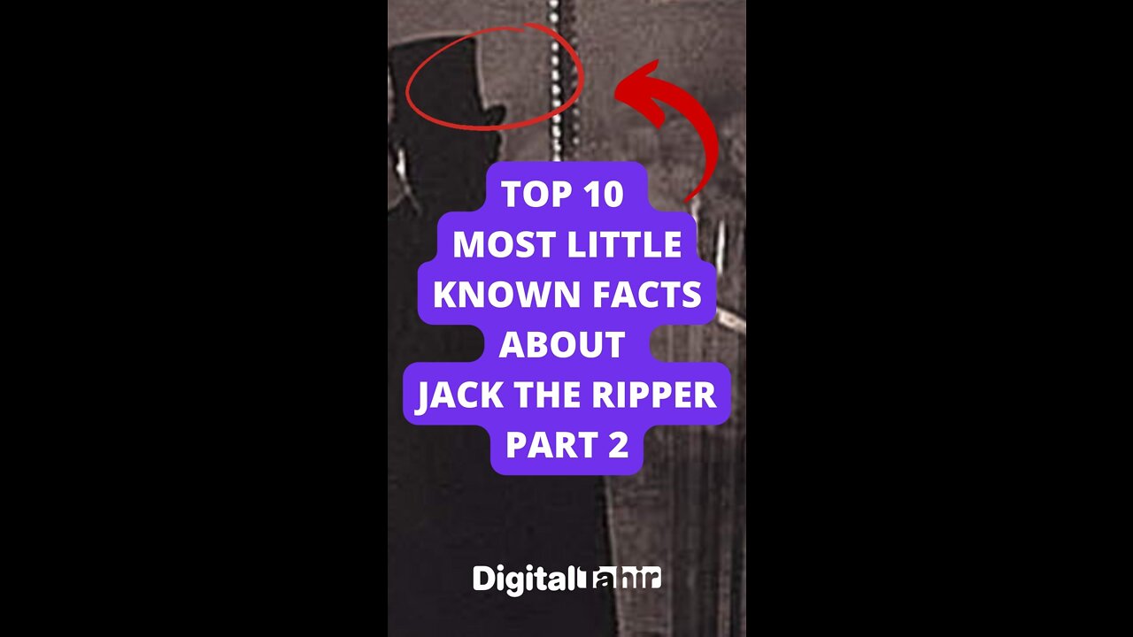 Top 10 Most Little Known Facts about Jack the Ripper Part 2