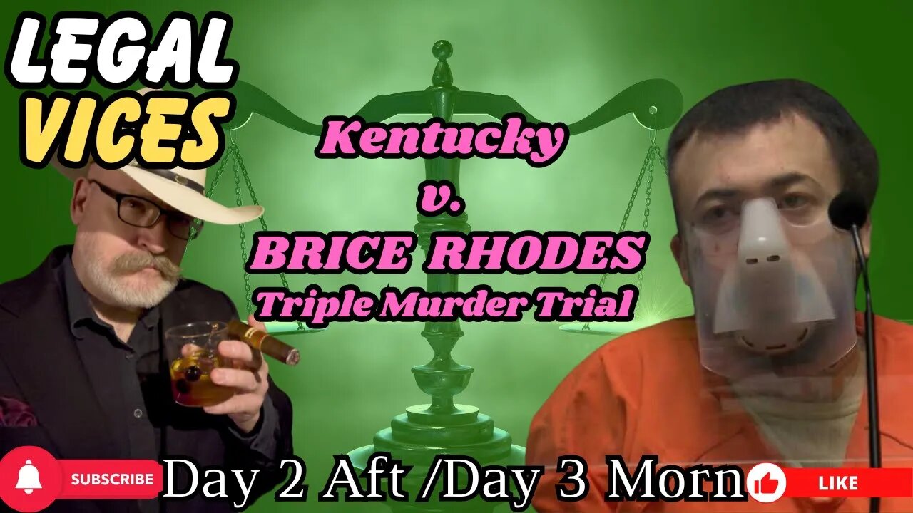 KY v. BRICE "RAMBO" RHODES - Day 2 Aft & 3 Morn. - TRIPLE MURDER TRIAL