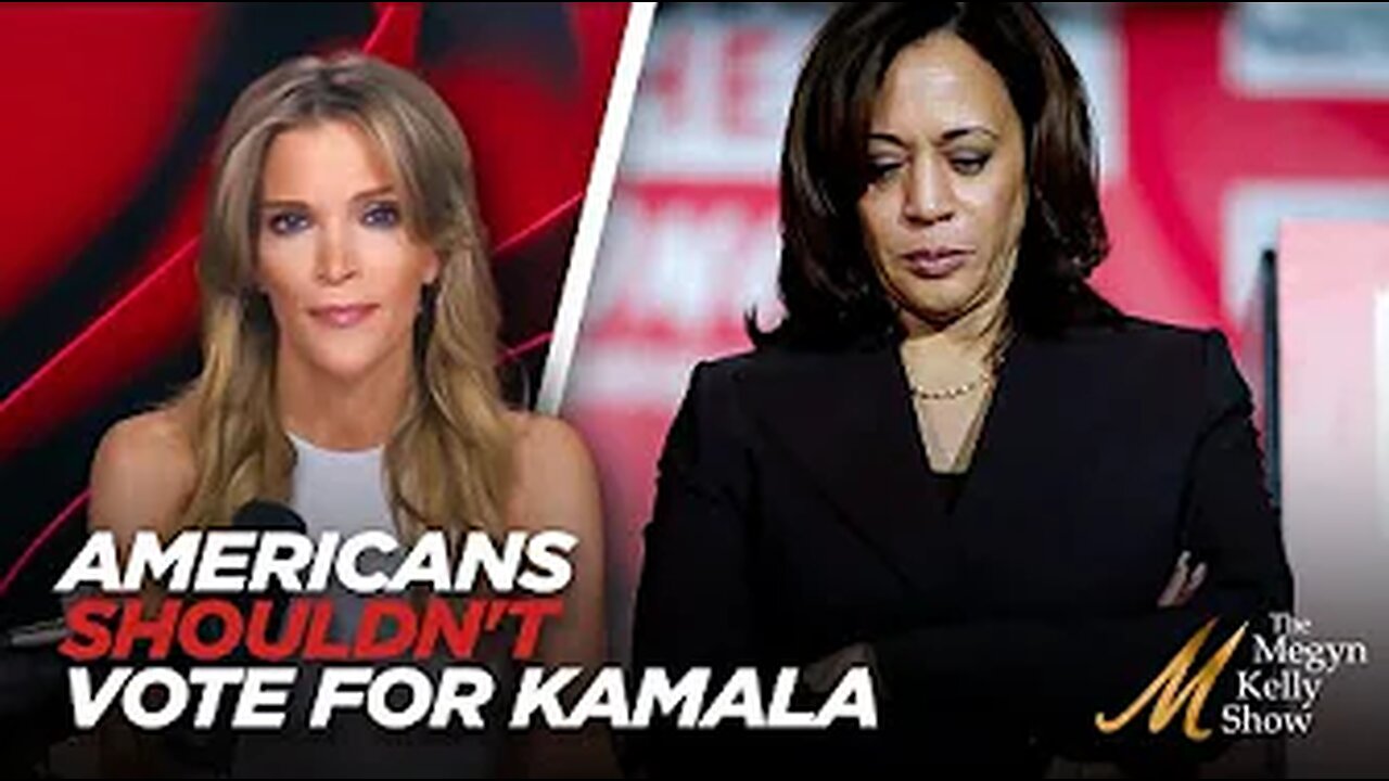 Megyn Kelly Explains Why Americans Shouldn't Vote For Kamala Harris, and What She Can and Can't Do