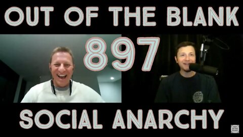 Out Of The Blank #897 - Social Anarchy (Steve Whitehead)