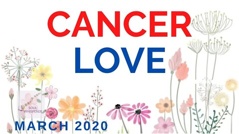 ♋💓 CANCER LOVE 💓♋ :Choosing For Love * March