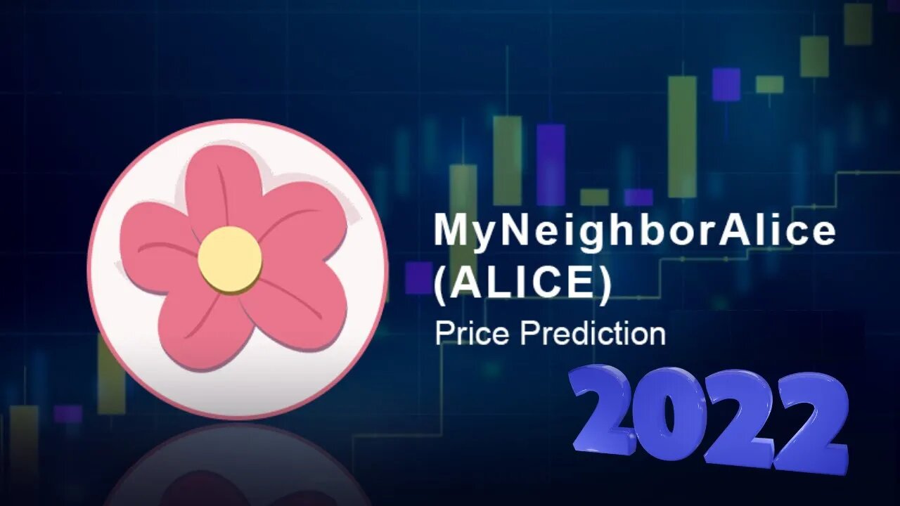 MyNeighborAlice Price Prediction 2022 | ALICE Crypto News Today | ALICE Technical Analysis