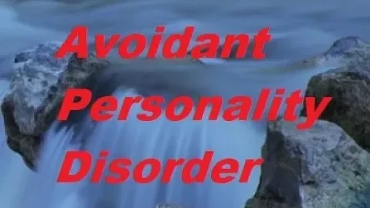 Avoidant Personality Disorder - Cluster C