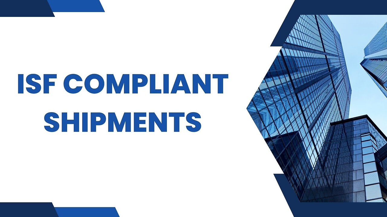 ISF Compliant Shipments