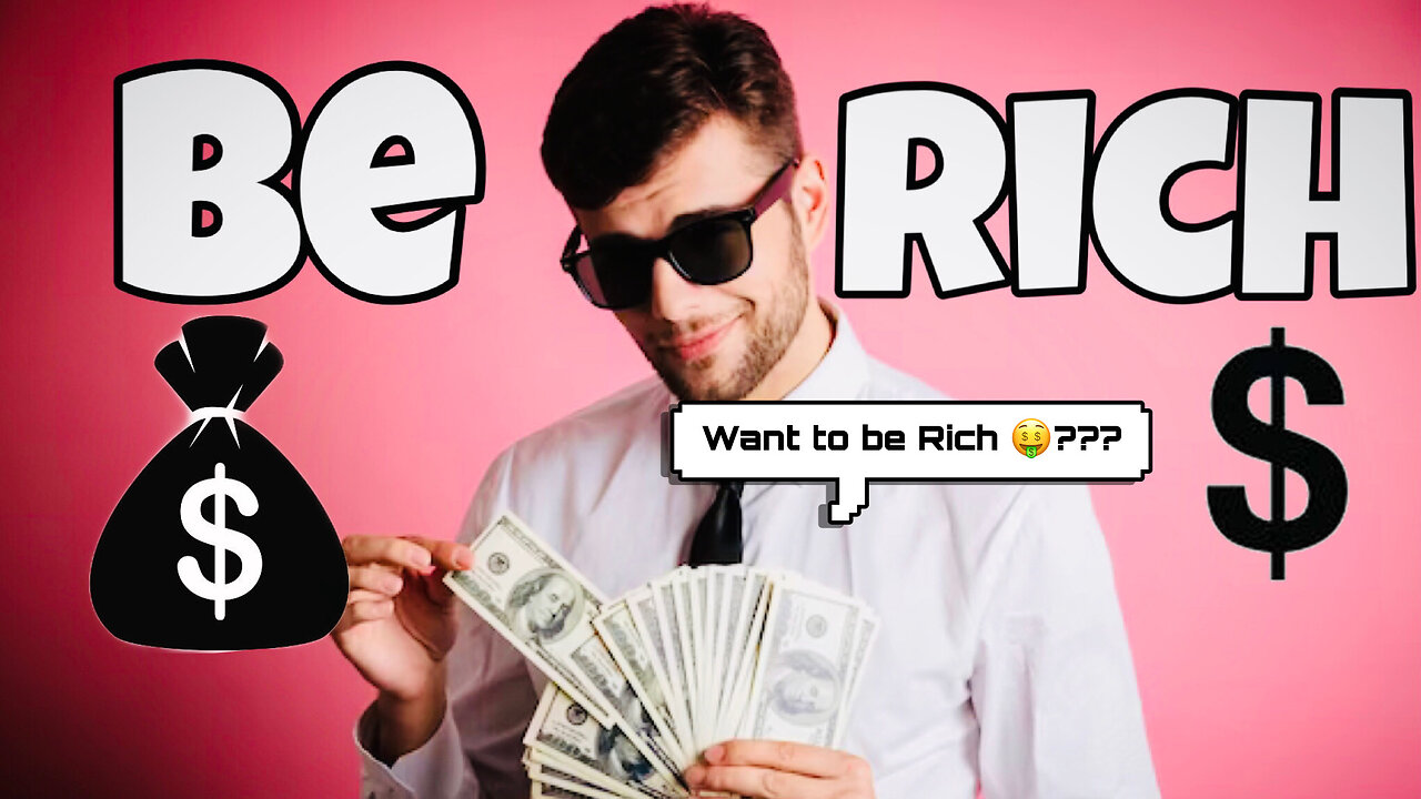 HOW TO BE RICH 🤑 💰💰💰