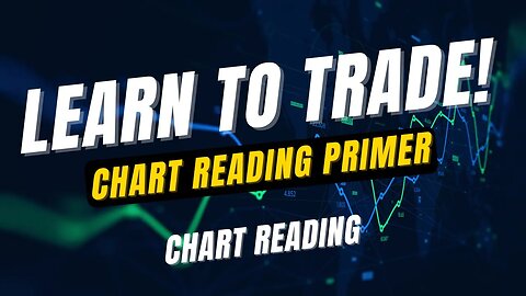 Chart Reading Primer for Beginners