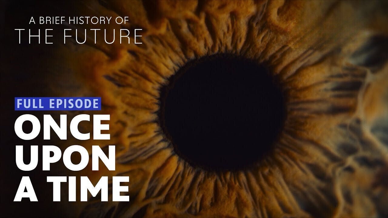 A Brief History of the Future: Once Upon a Time | Episode 3