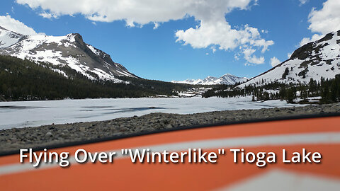 Flying Over "Winterlike" Tioga Lake